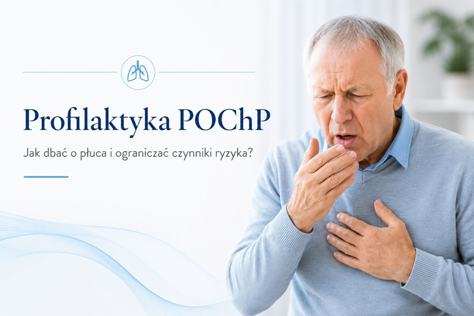 Profilaktyka POChP – jak można dbać o płuca i ograniczać czynniki ryzyka?